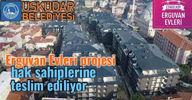 konuta yon verenler uskudar erguvan evleri projesi hak sahiplerine teslim ediliyor