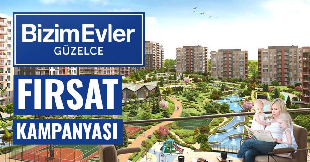 Konuta Yon Verenler Bizim Evler Guzelce De Firsat Kampanyasi