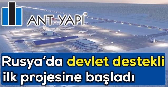 ANT Yapıdan, Rusyada yeni proje