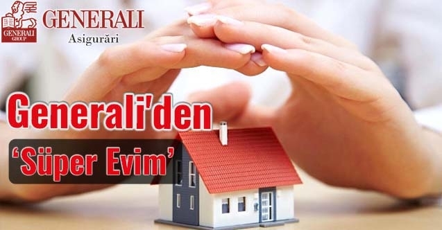Generali Sigortadan Yeni Konut Sigortası, ‘Süper Evim