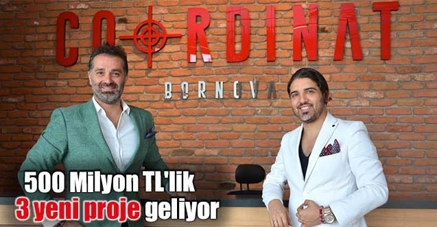 Coordinat Yapı, 2022de 500 Milyon TL#039;lik 3 yeni proje inşa edecek