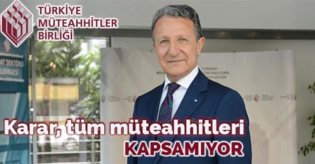 Eren: quot;Boykot kararı tüm müteahhitleri kapsamıyorquot;