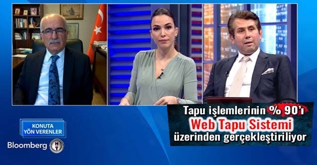 Adlı: Tapu işlemlerinin yaklaşık olarak % 90ı Web Tapu sistemi üzerinden gerçekleştiriliyor”