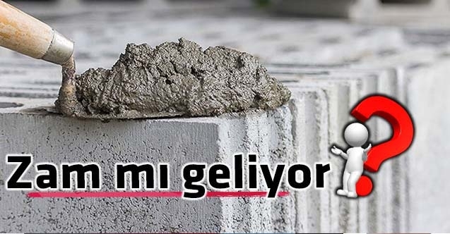 Çimento fiyatlarına zam bekleniyor