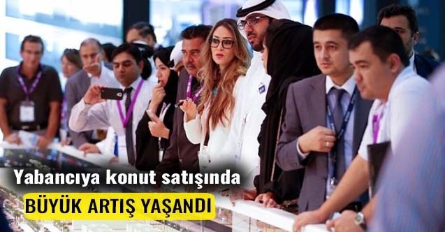Yabancıya konut satışında büyük artış