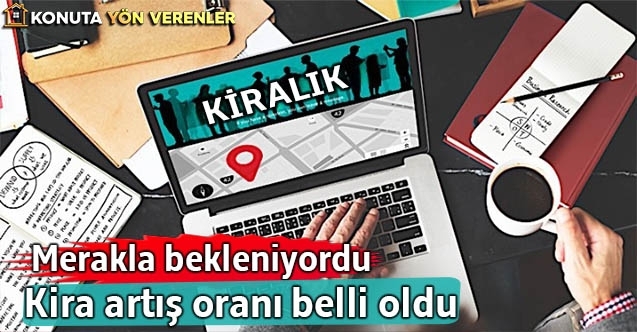 Haziran ayı kira artış oranı belli oldu